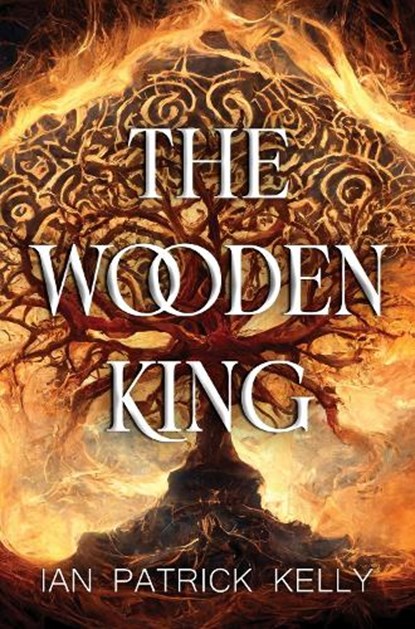 The Wooden King, Ian Patrick Kelly - Paperback - 9781837944118