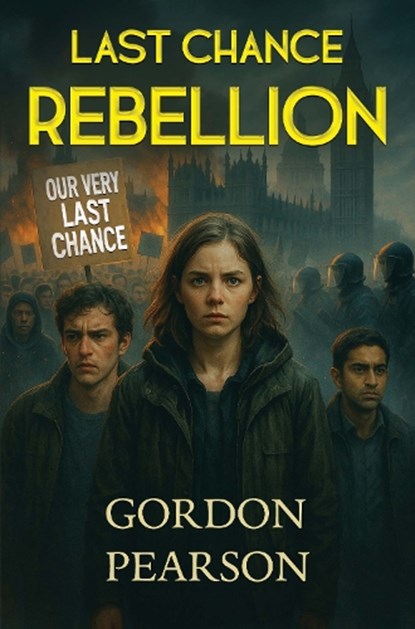 Last Chance Rebellion, Gordon Pearson - Paperback - 9781837945146