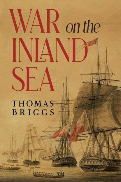 War on the Inland Sea, Thomas Briggs - Paperback - 9781837946884
