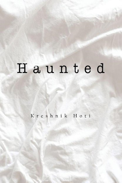 Haunted, Kreshnik Hoti - Paperback - 9781837947355
