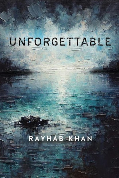 Unforgettable, Rayhab Khan - Paperback - 9781837949380