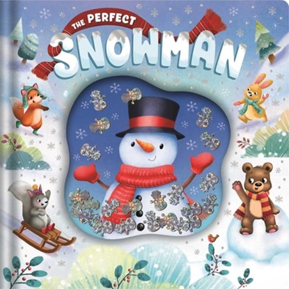 The Perfect Snowman: An Adorable Winter Tale with Eye-Catching Glitter Pouch, Igloobooks - Gebonden - 9781837955244