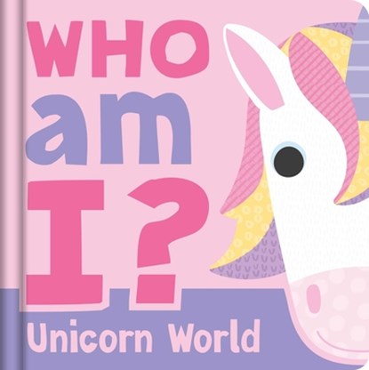 Who Am I? Unicorn World: Interactive Lift-The-Flap Guessing Game Book for Babies & Toddlers, Igloobooks - Gebonden - 9781837955633