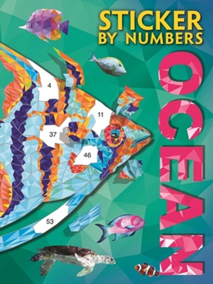 Sticker by Numbers: Ocean: Create Amazing 3-D Pictures, Igloobooks - Paperback - 9781837956418
