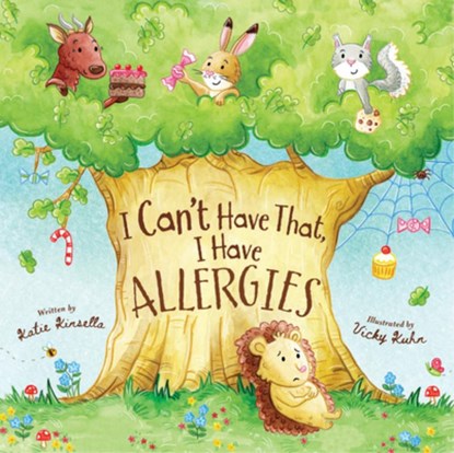I Can't Have That, I Have Allergies, Katie Kinsella - Paperback - 9781837961504