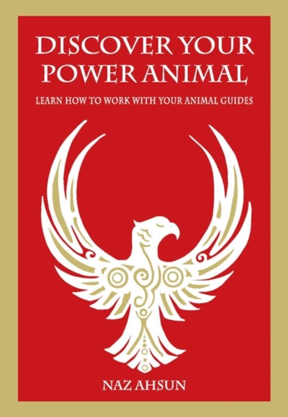 Discover Your Power Animal, Naz Ahsun - Paperback - 9781837963386