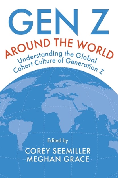 Gen Z Around the World, Corey (Wright State University Seemiller ; Meghan (Plaid LLC Grace - Paperback - 9781837970957