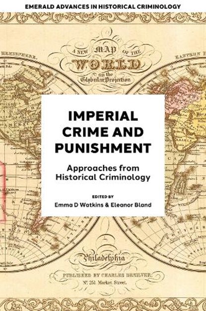 Imperial Crime and Punishment, Emma D. (University of Birmingham Watkins ; Eleanor (Oxford Brookes University Bland - Gebonden - 9781837972319