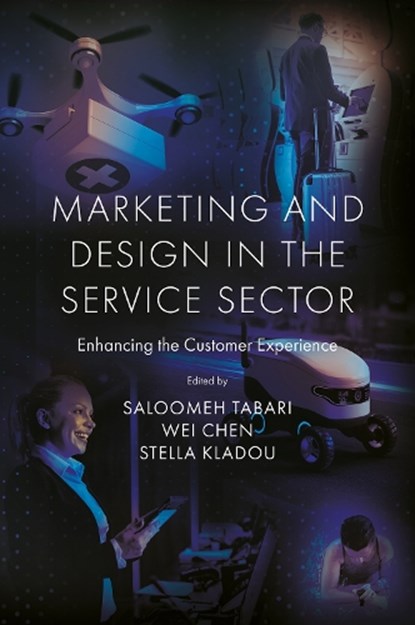 Marketing and Design in the Service Sector, Saloomeh (Cardiff University Tabari ; Wei (Sheffield Hallam University Chen ; Stella (Hellenic Mediterranean University Kladou - Gebonden - 9781837972777