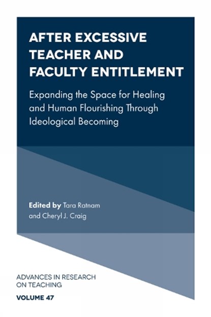 After Excessive Teacher and Faculty Entitlement, Tara (Independent Teacher Educator and Researcher Ratnam ; Cheryl J. (Texas A&M University Craig - Gebonden - 9781837978786