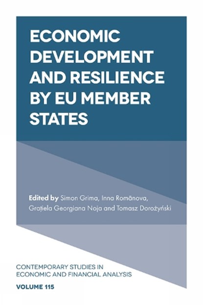 Economic Development and Resilience by EU Member States, Simon (University of Malta Grima ; Inna (University of Latvia Romanova ; Gratiela-Georgiana (West University of Timisoara Noja - Gebonden - 9781837979981