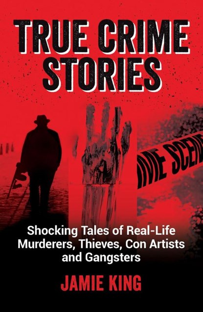 True Crime Stories, Jamie King - Paperback - 9781837990078