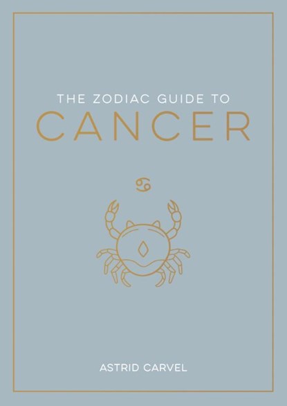 The Zodiac Guide to Cancer, Astrid Carvel - Paperback - 9781837990177