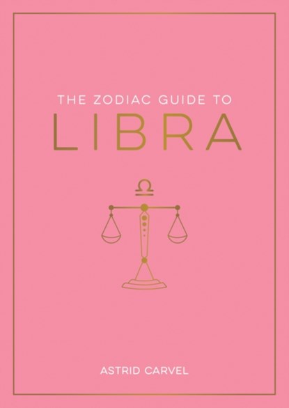 The Zodiac Guide to Libra, Astrid Carvel - Paperback - 9781837990207