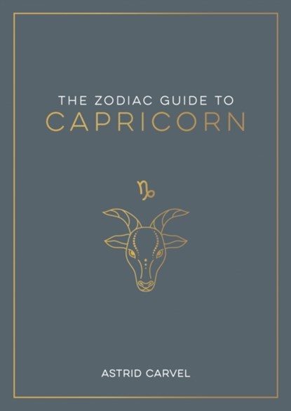 The Zodiac Guide to Capricorn, Astrid Carvel - Paperback - 9781837990238