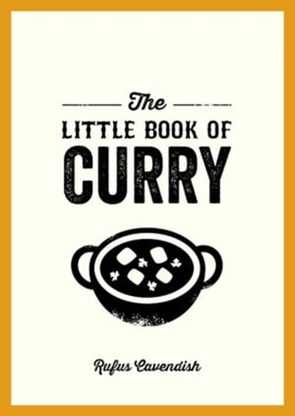 The Little Book of Curry, Rufus Cavendish - Ebook - 9781837990375