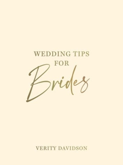 Wedding Tips for Brides, Verity Davidson - Ebook - 9781837991150