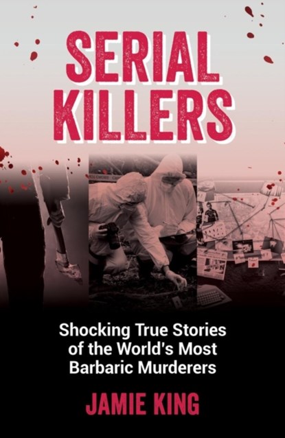 Serial Killers, Jamie King - Paperback - 9781837991228