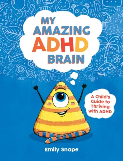 My Amazing ADHD Brain, Emily Snape - Paperback - 9781837991266