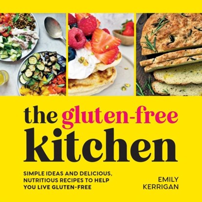The Gluten-Free Kitchen, Emily Kerrigan - Gebonden - 9781837992997