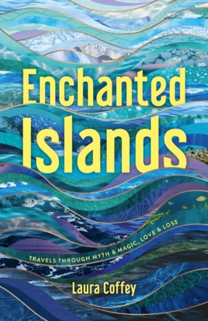 Enchanted Islands, Laura Coffey - Gebonden - 9781837993130