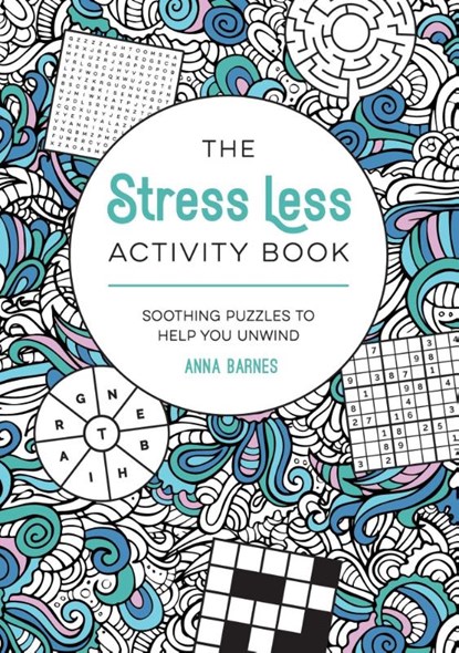 The Stress Less Activity Book, Anna Barnes - Paperback - 9781837993390