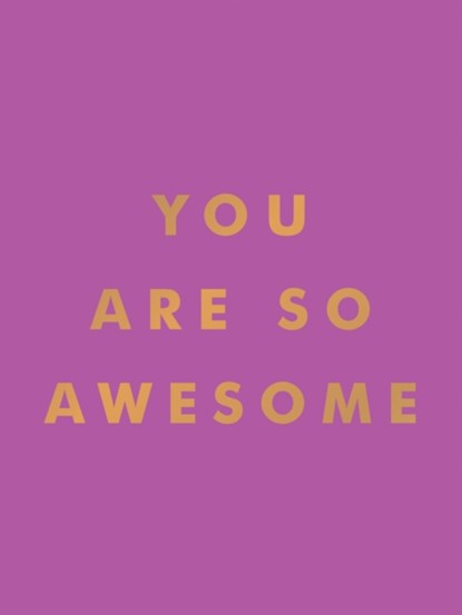 You Are So Awesome, Summersdale Publishers - Gebonden - 9781837993536