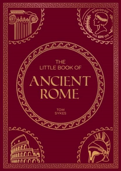 The Little Book of Ancient Rome, Summersdale Publishers - Paperback - 9781837995615