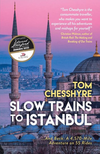 Slow Trains to Istanbul, Tom Chesshyre - Paperback - 9781837995646