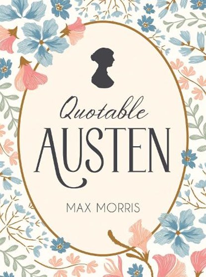 Quotable Austen, Max Morris - Gebonden - 9781837996438