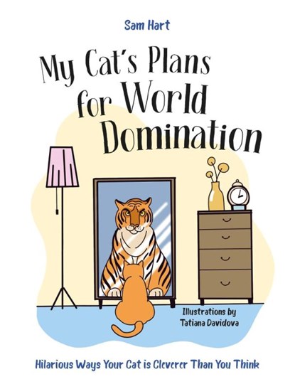 My Cat's Plans for World Domination, Sam Hart - Gebonden - 9781837996490