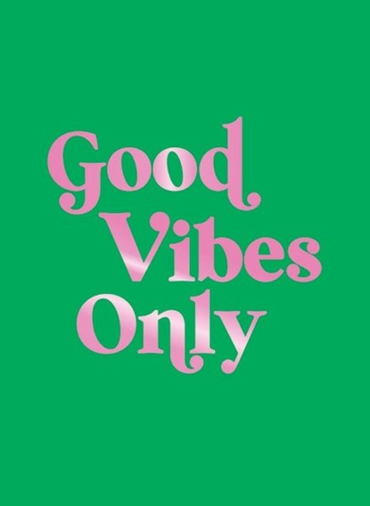 Good Vibes Only, Summersdale Publishers - Gebonden - 9781837996582