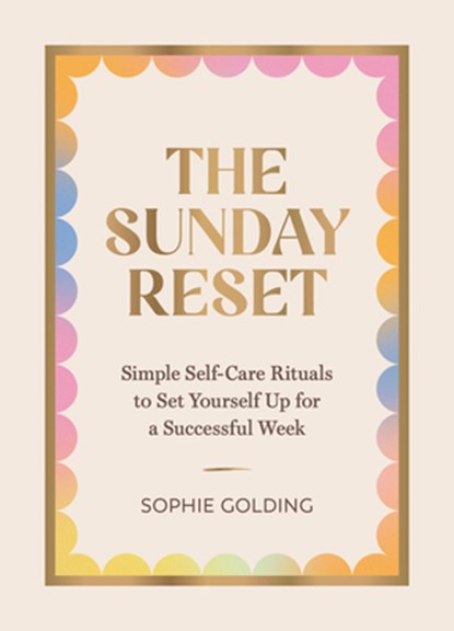 The Sunday Reset, Sophie Golding - Gebonden - 9781837997398