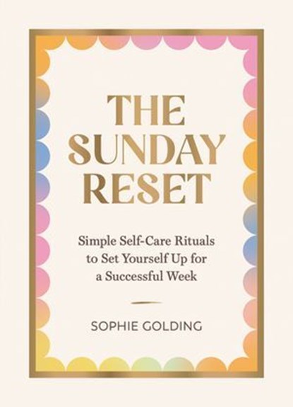 The Sunday Reset, Sophie Golding - Ebook - 9781837997404