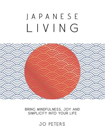 Japanese Living, Jo Peters - Gebonden - 9781837997596