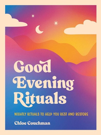 Good Evening Rituals, Chloe Couchman - Gebonden - 9781837997886