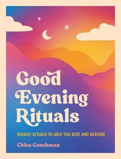 Good Evening Rituals, Chloe Couchman - Ebook - 9781837997893