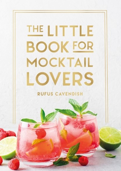 The Little Book for Mocktail Lovers, Rufus Cavendish - Gebonden - 9781837997923