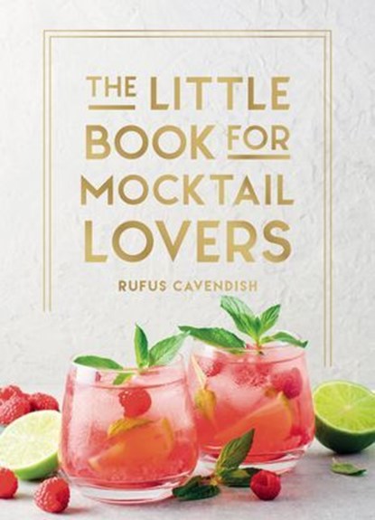 The Little Book for Mocktail Lovers, Rufus Cavendish - Ebook - 9781837997930