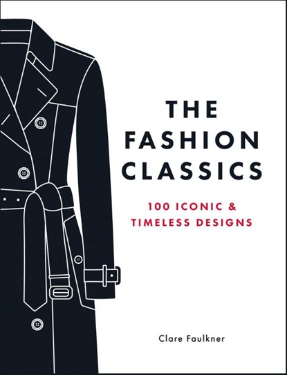The Fashion Classics, Clare Faulkner - Gebonden - 9781837998135