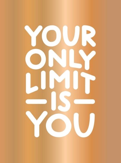 Your Only Limit Is You, Summersdale Publishers - Gebonden - 9781837998302