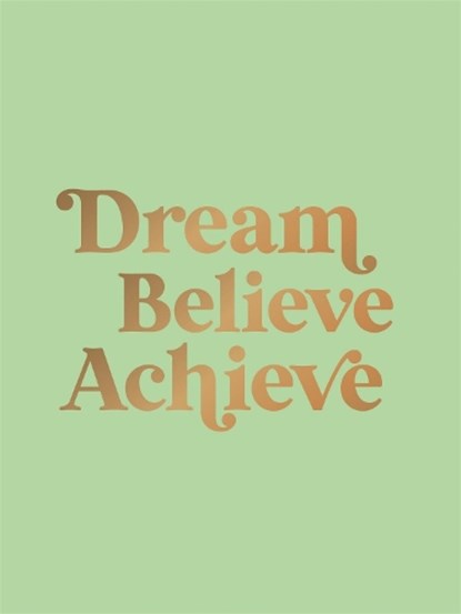 Dream, Believe, Achieve, Summersdale Publishers - Gebonden - 9781837999248