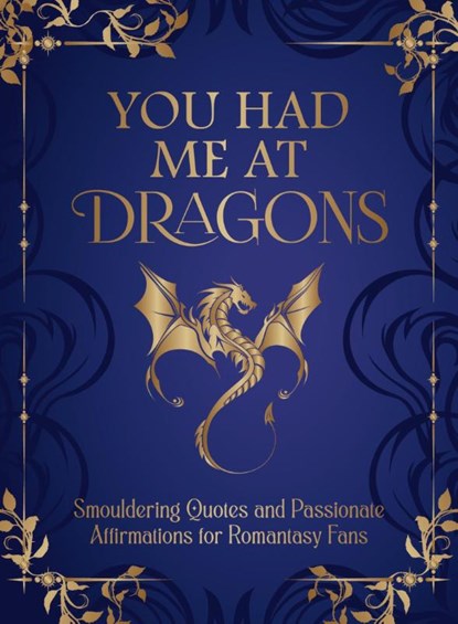 You Had Me at Dragons, Summersdale Publishers - Gebonden - 9781837999323