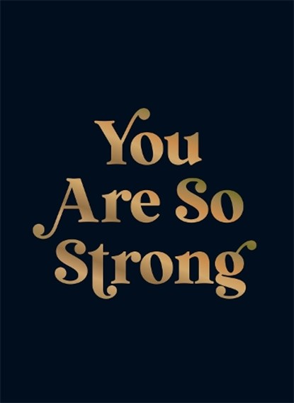 You Are So Strong, Summersdale Publishers - Gebonden - 9781837999392