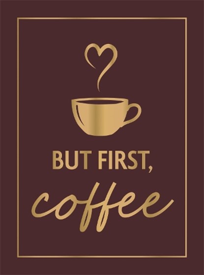 But First, Coffee, Summersdale Publishers - Gebonden - 9781837999460