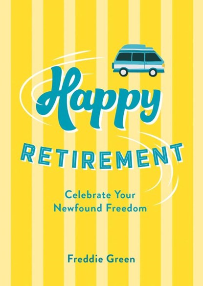 Happy Retirement, Freddie Green - Gebonden - 9781837999835