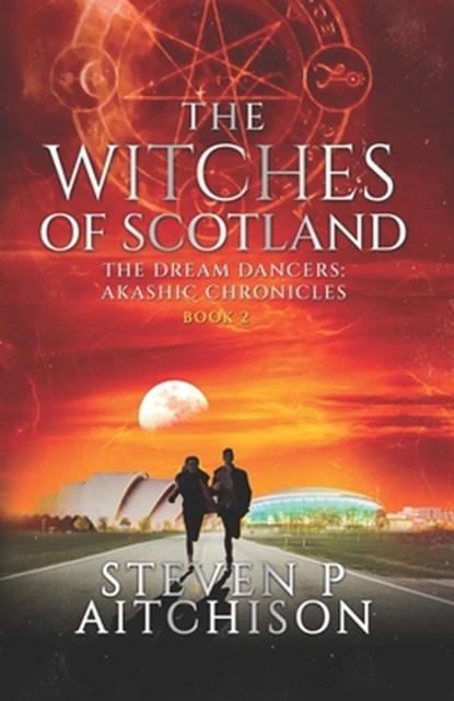 The Witches of Scotland, Steven P Aitchison - Paperback - 9781838032784