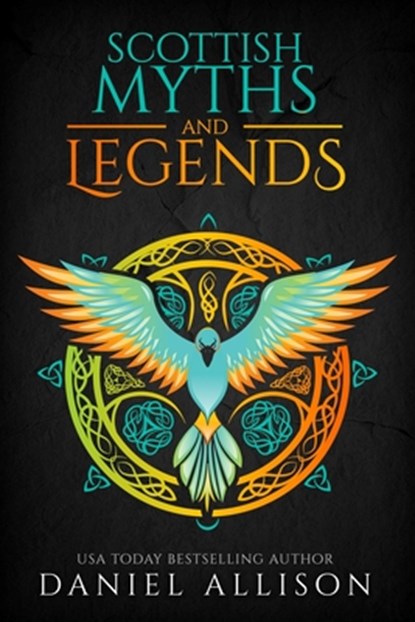 Scottish Myths & Legends, Daniel Allison - Paperback - 9781838040314
