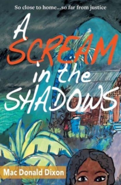 A Scream in the Shadows, Mac Donald Dixon - Paperback - 9781838041533