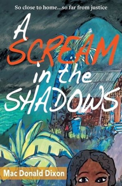 A Scream in the Shadows, Mac Donald Dixon - Ebook - 9781838041571